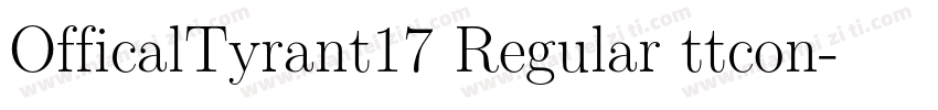OfficalTyrant17 Regular ttcon字体转换
